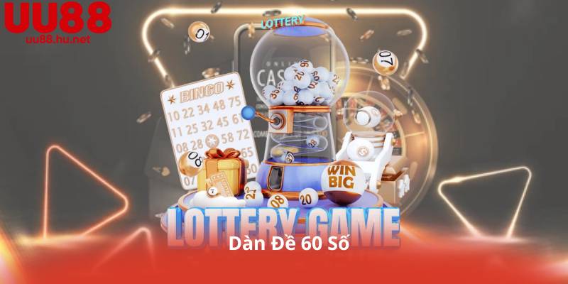 Dàn Đề 60 Số – Bí Kíp Nuôi Số 3 Ngày Ăn Cả Tuần