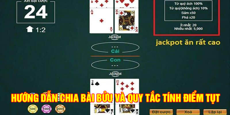 Hướng dẫn chia bài Bửu và quy tắc tính điểm tụt