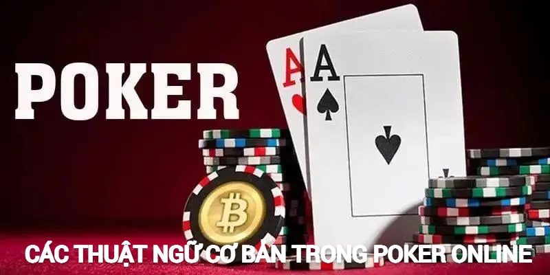Các thuật ngữ hay gặp trong poker online